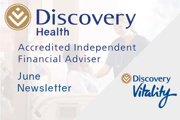 informed healthcae solutions discovery newsletter june 2019 accredited financial advisor vitality